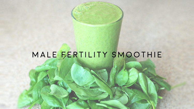 Men’s Health Blog: Male Fertility Smoothie