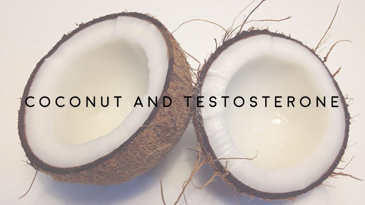 Men’s Health Blog: Coconut Oil and Testosterone